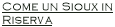 Come un Sioux in Riserva