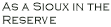 As a Sioux in the Reserve